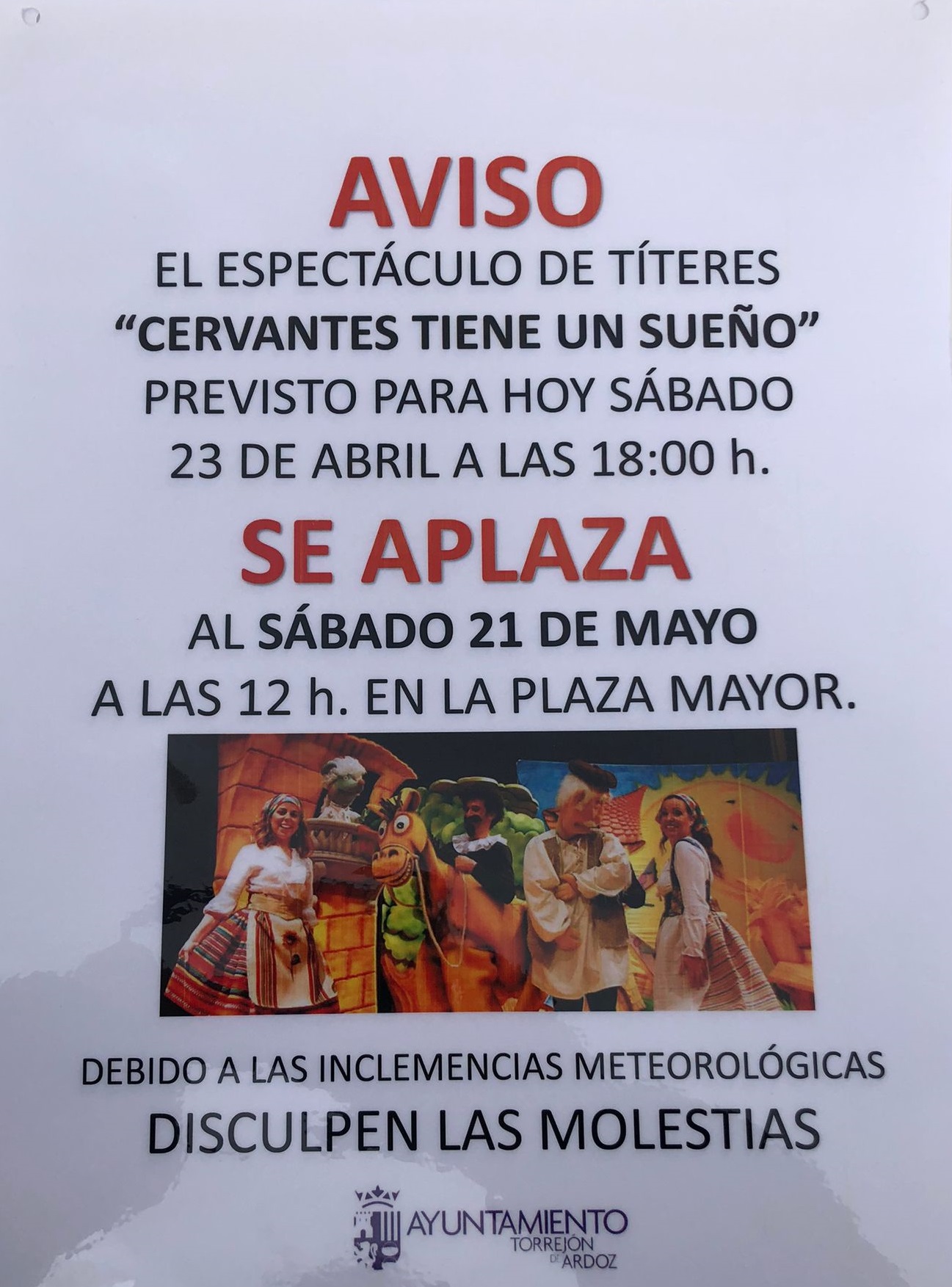 AVISO: El espectáculo de títeres previsto para esta tarde a las 18:00 horas en la Plaza Mayor se ha aplazado al 21 de mayo debido a las condiciones climatológicas adversas previstas para esta tarde